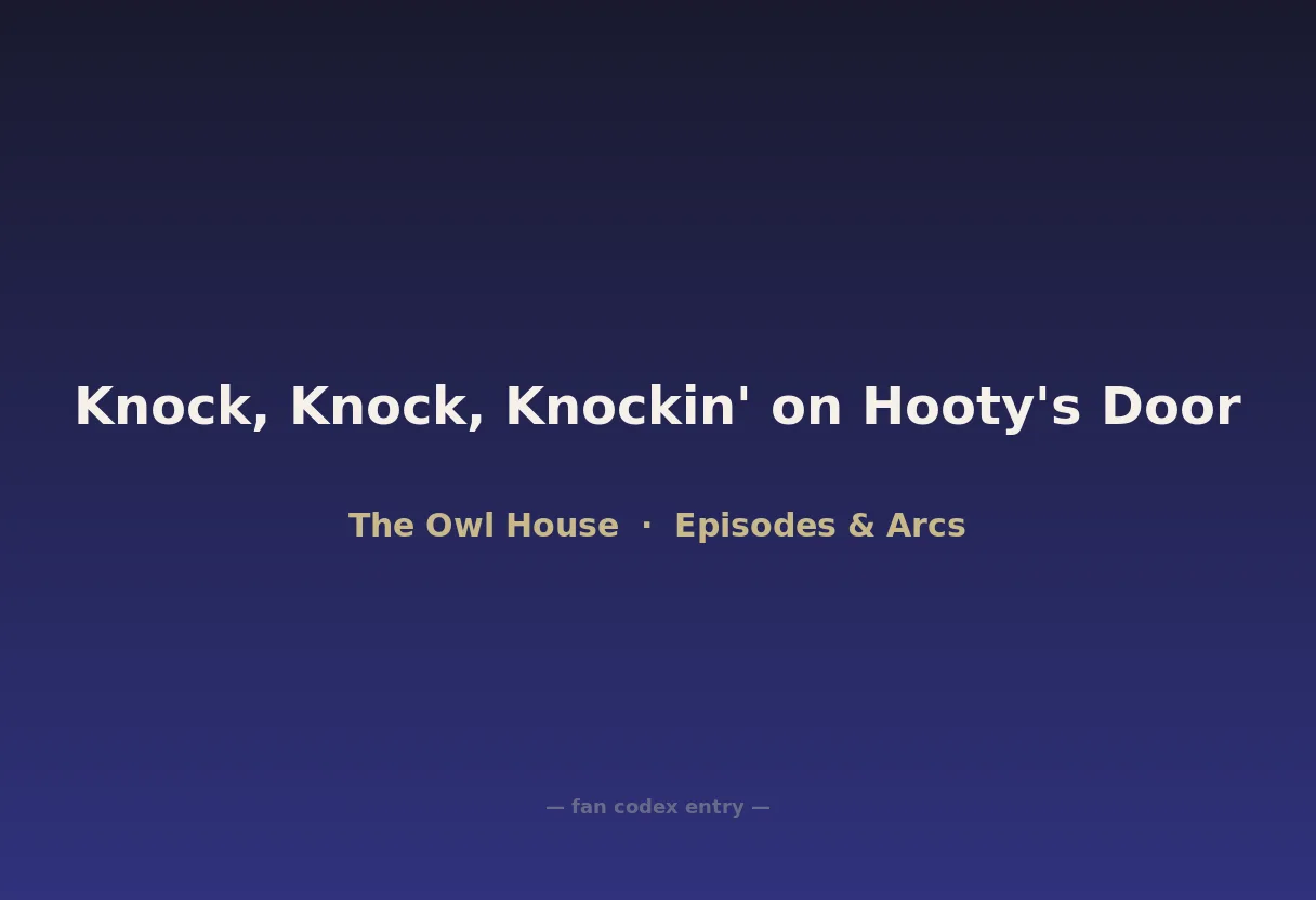 Knock, Knock, Knockin' on Hooty's Door